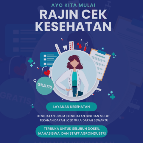 Jangan Tunda, Cek Sekarang! Fasilitas Pemeriksaan Kesehatan Gratis Khusus Dosen, Mahasiswa, dan Staf Agroindustri